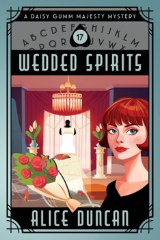 Wedded Spirits - Book #17 of the Daisy Gumm Majesty Mystery