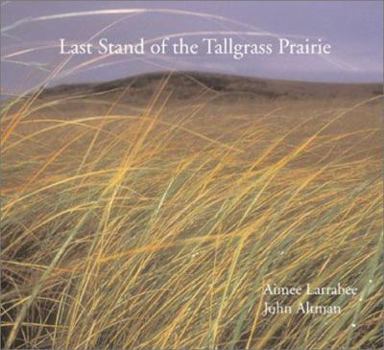 Hardcover The Last Stand of the Tall Grass Prairie Book