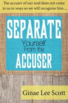 Paperback Separate Yourself From the Accuser Book