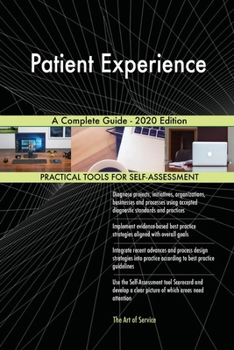 Patient Experience A Complete Guide - 2020 Edition