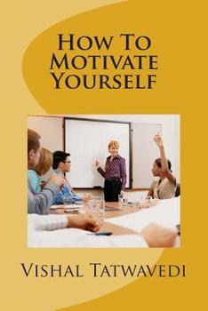 Paperback How To Motivate Yourself Book