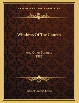 Paperback Windows Of The Church: And Other Sonnets (1883) Book