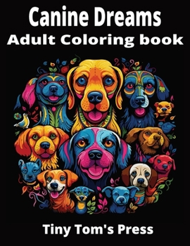 Paperback Canine Dreams: Adult Coloring Book