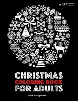 Paperback Christmas Coloring Book For Adults: Black Background Book