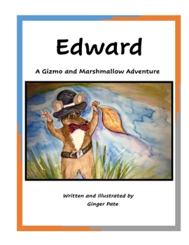 Paperback Edward: A Gizmo and Marshmallow Adventure Book