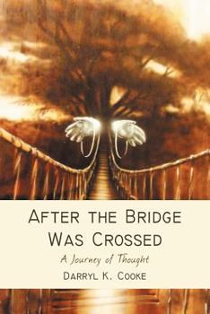 Paperback After the Bridge Was Crossed: A Journey of Thought Book