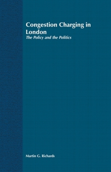 Paperback Congestion Charging in London: The Policy and the Politics Book