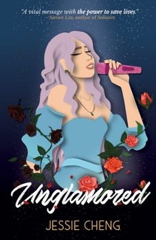Paperback Unglamored: A Young Adult Novel Exploring Eating Disorders Within the Entertainment Industry Book