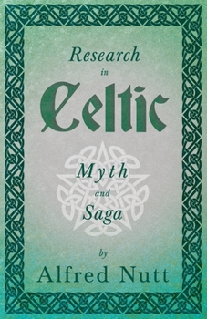 Paperback Research in Celtic Myth and Saga (Folklore History Series) Book