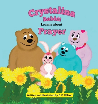 Hardcover Crystalina Rabbit Learns about Prayer Book
