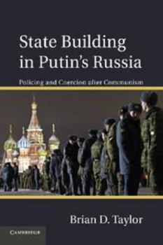 Electronics State Building in Putin's Russia: Policing and Coercion After Communism Book