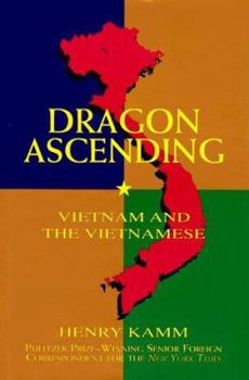 Hardcover Dragon Ascending: Vietnam and the Vietnamese Book
