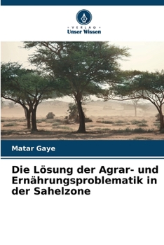 Paperback Die Lösung der Agrar- und Ernährungsproblematik in der Sahelzone [German] Book