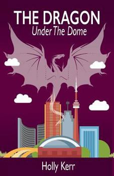 The Dragon Under the Dome - Book #2 of the Dragon