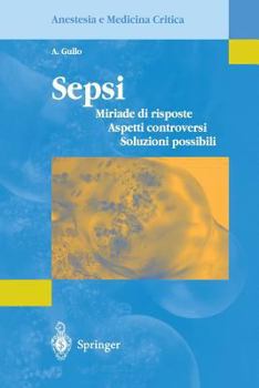 Paperback Sepsi: Miriade Di Risposte, Aspetti Controversi, Soluzioni Possibili [Italian] Book