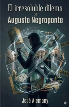 Paperback El irresoluble dilema de Augusto Negroponte [Spanish] Book