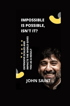 Paperback Impossible Is Possible, Isn't It?: Expensive Scales and Impacts the World Gives You as a Result Book