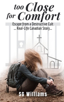 Paperback Too Close For Comfort: Escape from a Destructive Cult Book