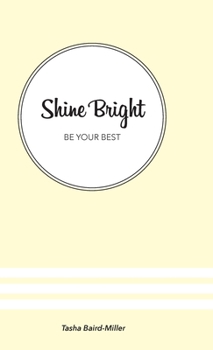 Hardcover Shine Bright: Be Your Best Book