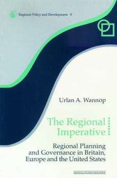Paperback The Regional Imperative: Regional Planning and Governance in Britain, Europe and the United States Book