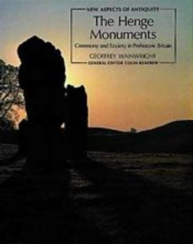Hardcover The Henge Monuments: Ceremony and Society in Prehistoric Britain Book