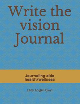 Paperback Write the Vision Journal: Journaling AIDS Health/Wellness Book