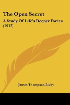 The Open Secret: A Study of Life's Deeper Forces