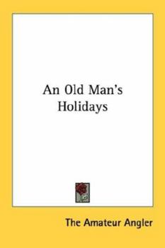 Paperback An Old Man's Holidays Book