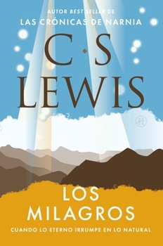 Paperback Los Milagros: Cuando Lo Eterno Irrumpe En Lo Natural [Spanish] Book