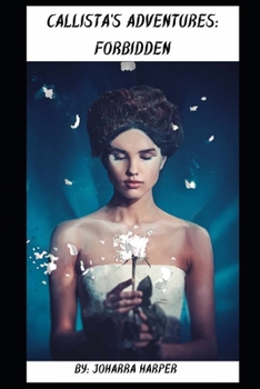 Paperback Callista's Adventures: Forbidden Book