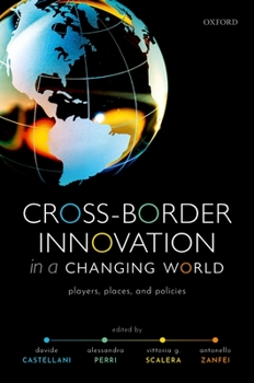 Hardcover Cross-Border Innovation in a Changing World: Players, Places, and Policies Book