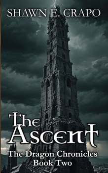 The Ascent - Book #2 of the Dragon Chronicles