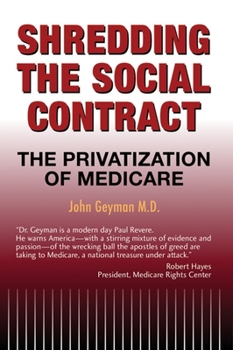 Paperback Shredding the Social Contract: The Privatization of Medicare Book