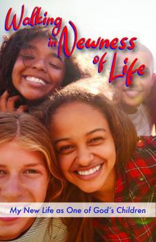 Paperback Walking in Newness of Life: My New Life as One of God's Children Book