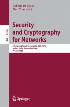 Paperback Security and Cryptography for Networks: 5th International Conference, SCN 2006, Maiori, Italy, September 6-8, 2006, Proceedings Book