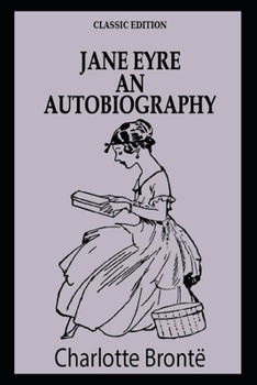 Paperback Jane Eyre an Autobiography: Annotated Book