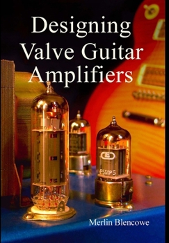 Hardcover Designing Valve Guitar Amplifiers Book