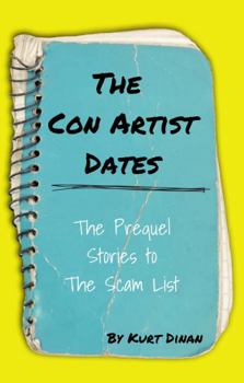 Paperback The Con Artist Dates: The Prequel Stories to The Scam List Book