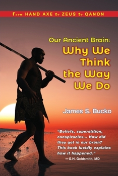 Paperback Our Ancient Brain: why we think the way we do Book