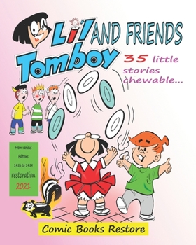 Paperback Li'l Tomboy and friends: 35 little stories chewable - restored edition 2021- humor comic book