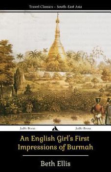 Paperback An English Girl's First Impressions of Burmah Book