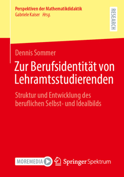 Paperback Zur Berufsidentität Von Lehramtsstudierenden: Struktur Und Entwicklung Des Beruflichen Selbst- Und Idealbilds [German] Book