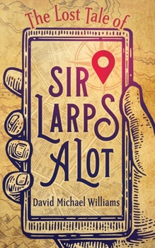 Paperback The Lost Tale of Sir Larpsalot Book