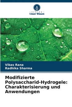 Paperback Modifizierte Polysaccharid-Hydrogele: Charakterisierung und Anwendungen [German] Book