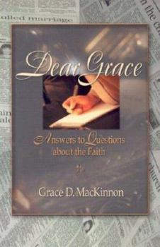 Paperback Dear Grace: Answers to Questions About the Faith Book