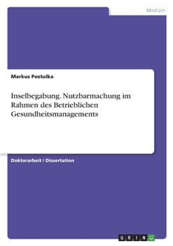 Paperback Inselbegabung. Nutzbarmachung im Rahmen des Betrieblichen Gesundheitsmanagements [German] Book