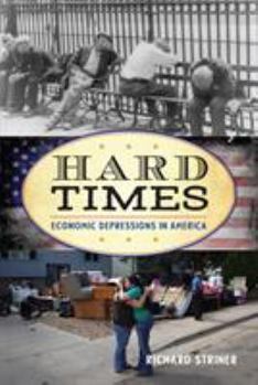 Hardcover Hard Times: Economic Depressions in America Book
