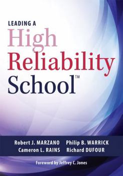 Paperback Leading a High Reliability School: (Use Data-Driven Instruction and Collaborative Teaching Strategies to Boost Academic Achievement) Book