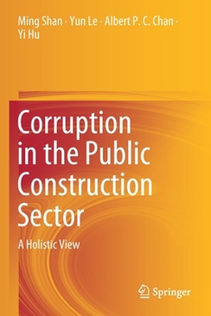 Paperback Corruption in the Public Construction Sector: A Holistic View Book