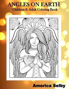 Paperback Angles on Earth Children & Adult Coloring Book: Children & Adult Coloring Book